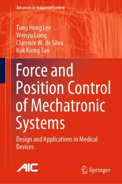 Force and Position Control of Mechatronic Systems : Design and Applications in Medical Devices, EPUB eBook