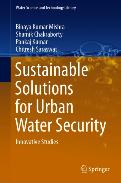 Sustainable Solutions for Urban Water Security : Innovative Studies, EPUB eBook
