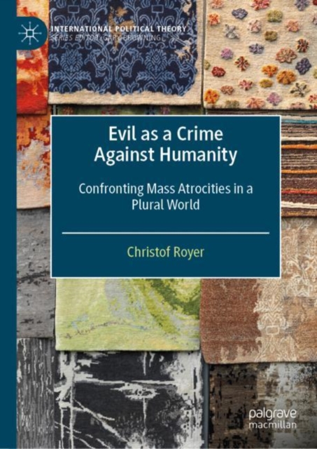Evil as a Crime Against Humanity : Confronting Mass Atrocities in a Plural World, EPUB eBook