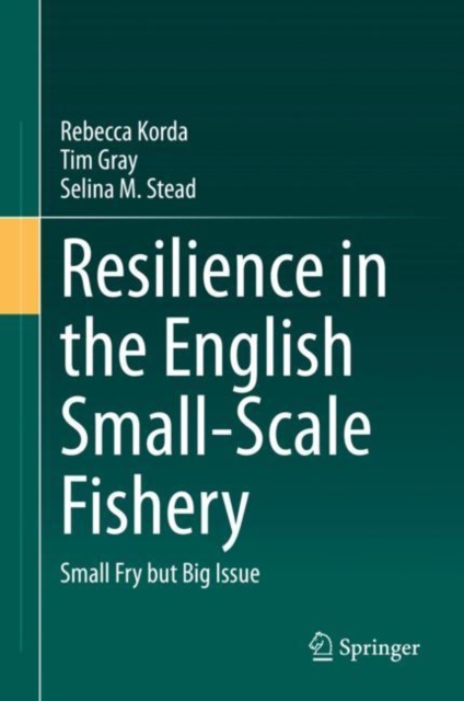 Resilience in the English Small-Scale Fishery : Small Fry but Big Issue, EPUB eBook