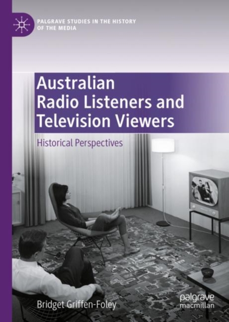 Australian Radio Listeners and Television Viewers : Historical Perspectives, EPUB eBook