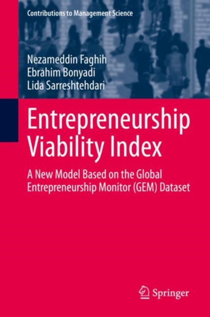 Entrepreneurship Viability Index : A New Model Based on the Global Entrepreneurship Monitor (GEM) Dataset, EPUB eBook