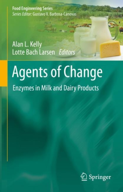 Agents of Change : Enzymes in Milk and Dairy Products, EPUB eBook