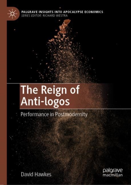 The Reign of Anti-logos : Performance in Postmodernity, EPUB eBook