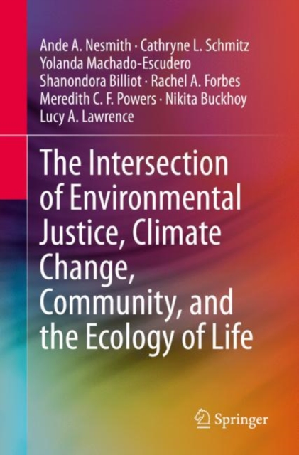 The Intersection of Environmental Justice, Climate Change, Community, and the Ecology of Life, EPUB eBook