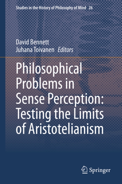 Philosophical Problems in Sense Perception: Testing the Limits of Aristotelianism, EPUB eBook