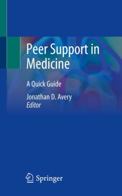 Peer Support in Medicine : A Quick Guide, EPUB eBook