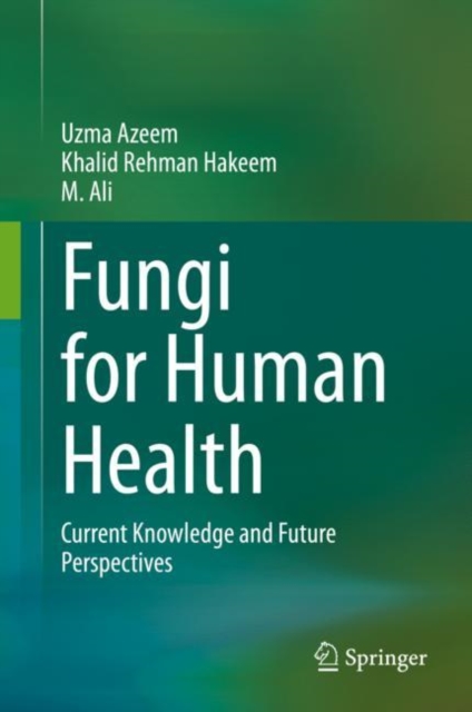 Fungi for Human Health : Current Knowledge and Future Perspectives, EPUB eBook