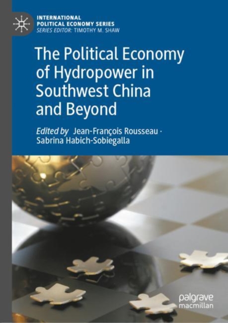 The Political Economy of Hydropower in Southwest China and Beyond, EPUB eBook