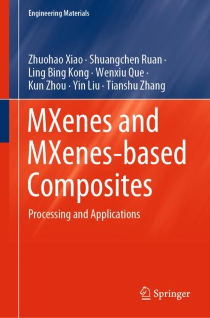 MXenes and MXenes-based Composites : Processing and Applications, EPUB eBook