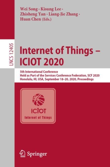Internet of Things - ICIOT 2020 : 5th International Conference, Held as Part of the Services Conference Federation, SCF 2020, Honolulu, HI, USA, September 18-20, 2020, Proceedings, EPUB eBook