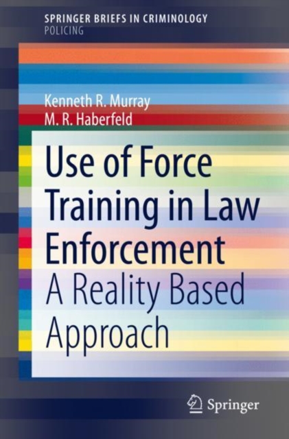 Use of Force Training in Law Enforcement : A Reality Based Approach, EPUB eBook