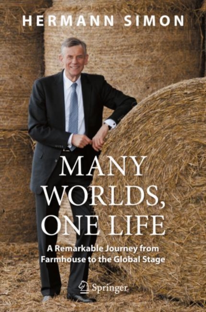 Many Worlds, One Life : A Remarkable Journey from Farmhouse to the Global Stage, EPUB eBook
