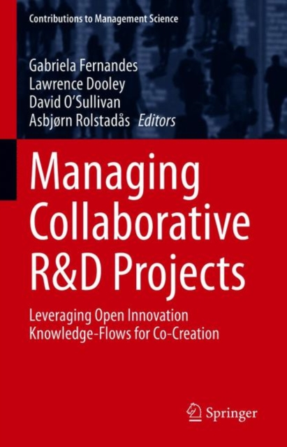 Managing Collaborative R&D Projects : Leveraging Open Innovation Knowledge-Flows for Co-Creation, EPUB eBook