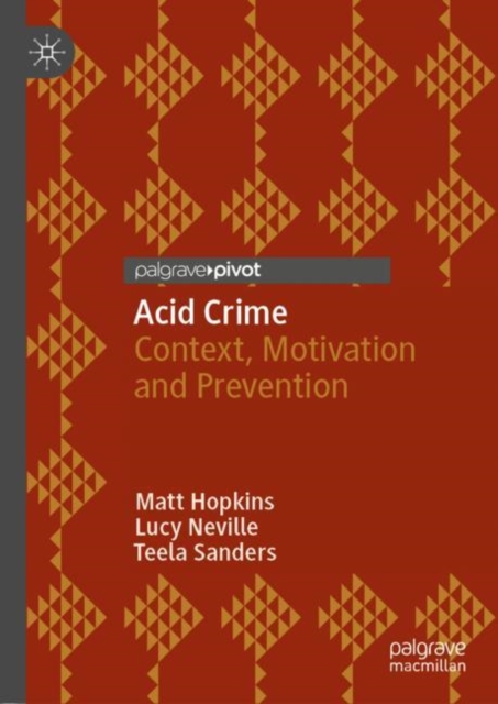 Acid Crime : Context, Motivation and Prevention, EPUB eBook