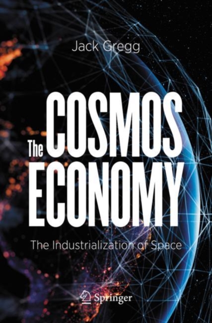 The Cosmos Economy : The Industrialization of Space, EPUB eBook