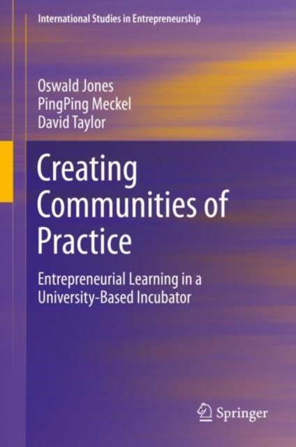 Creating Communities of Practice : Entrepreneurial Learning in a University-Based Incubator, EPUB eBook