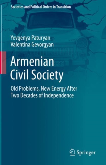 Armenian Civil Society : Old Problems, New Energy After Two Decades of Independence, EPUB eBook