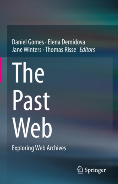 The Past Web : Exploring Web Archives, PDF eBook