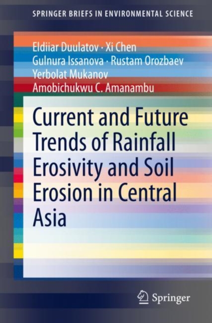 Current and Future Trends of Rainfall Erosivity and Soil Erosion in Central Asia, EPUB eBook