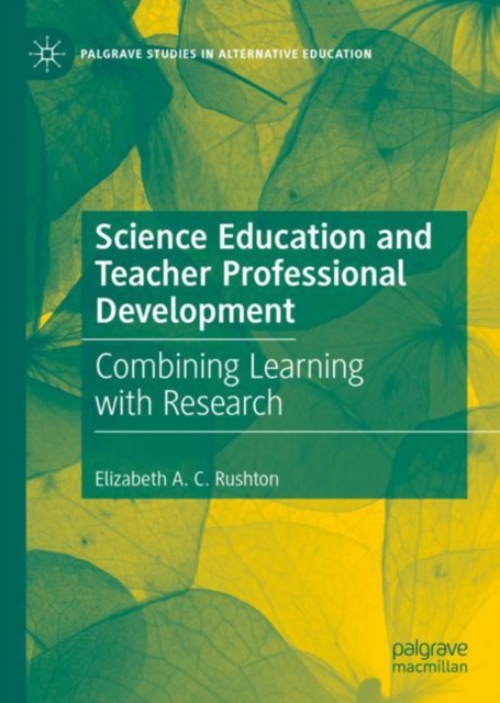 Science Education and Teacher Professional Development : Combining Learning with Research, EPUB eBook