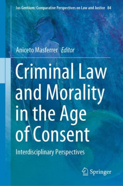 Criminal Law and Morality in the Age of Consent : Interdisciplinary Perspectives, EPUB eBook
