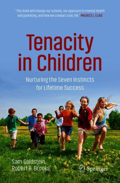 Tenacity in Children : Nurturing the Seven Instincts for Lifetime Success, EPUB eBook