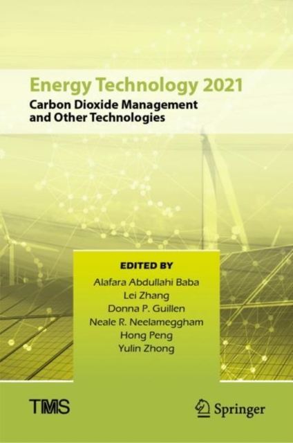 Energy Technology 2021 : Carbon Dioxide Management and Other Technologies, EPUB eBook