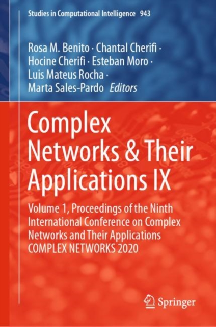 Complex Networks & Their Applications IX : Volume 1, Proceedings of the Ninth International Conference on Complex Networks and Their Applications COMPLEX NETWORKS 2020, EPUB eBook