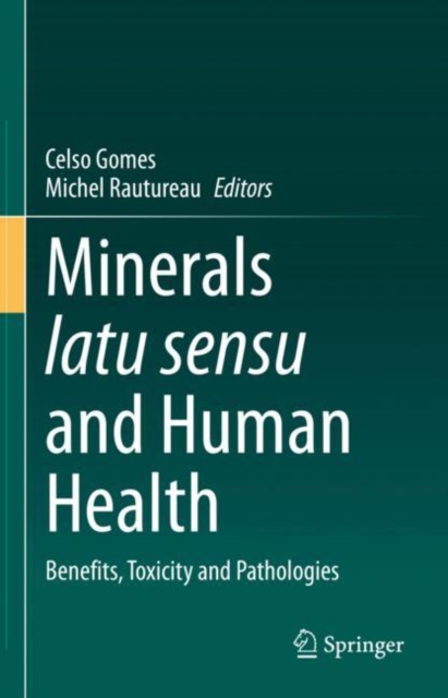 Minerals latu sensu and Human Health : Benefits, Toxicity and Pathologies, EPUB eBook