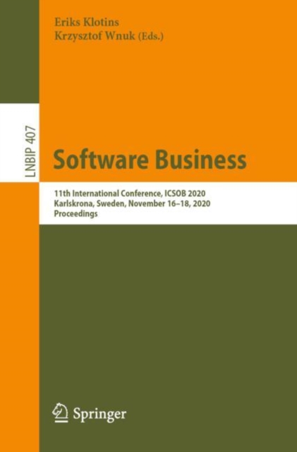 Software Business : 11th International Conference, ICSOB 2020, Karlskrona, Sweden, November 16-18, 2020, Proceedings, EPUB eBook