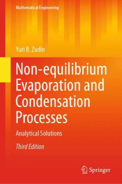 Non-equilibrium Evaporation and Condensation Processes : Analytical Solutions, EPUB eBook
