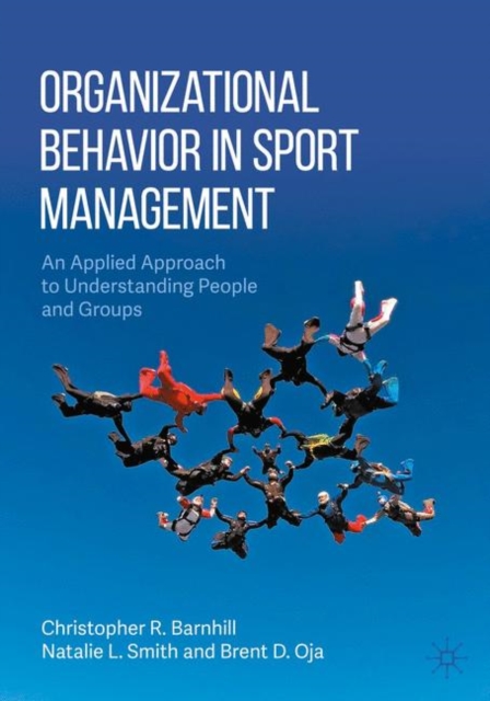 Organizational Behavior in Sport Management : An Applied Approach to Understanding People and Groups, EPUB eBook