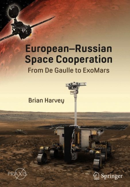 European-Russian Space Cooperation : From de Gaulle to ExoMars, EPUB eBook