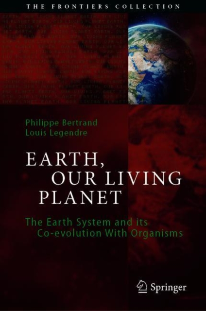 Earth, Our Living Planet : The Earth System and its Co-evolution With Organisms, EPUB eBook