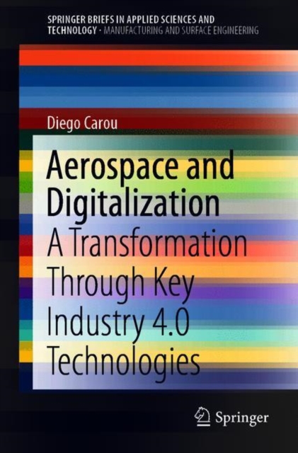 Aerospace and Digitalization : A Transformation Through Key Industry 4.0 Technologies, EPUB eBook