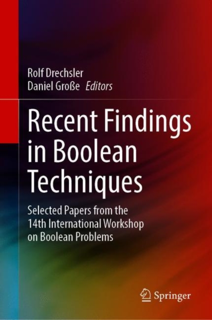 Recent Findings in Boolean Techniques : Selected Papers from the 14th International Workshop on Boolean Problems, EPUB eBook