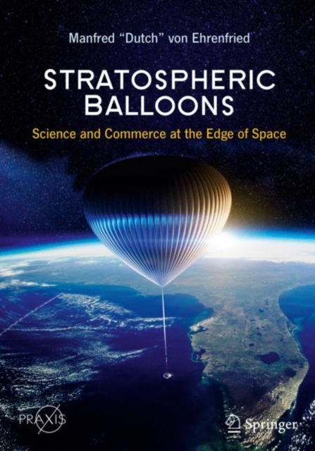 Stratospheric Balloons : Science and Commerce at the Edge of Space, EPUB eBook