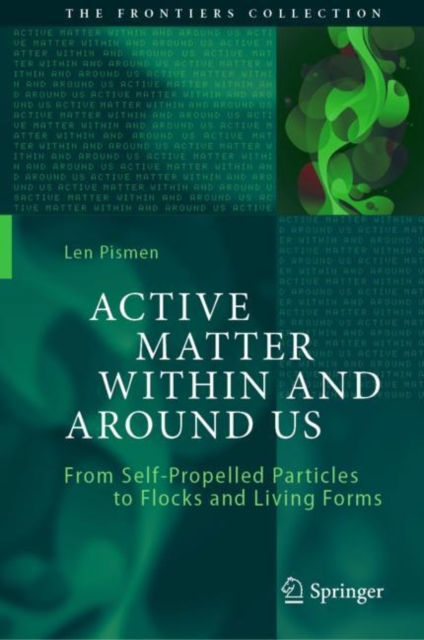 Active Matter Within and Around Us : From Self-Propelled Particles to Flocks and Living Forms, PDF eBook