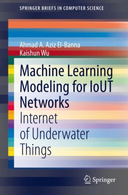 Machine Learning Modeling for IoUT Networks : Internet of Underwater Things, EPUB eBook
