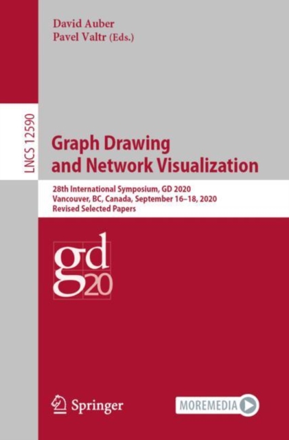 Graph Drawing and Network Visualization : 28th International Symposium, GD 2020, Vancouver, BC, Canada, September 16-18, 2020, Revised Selected Papers, EPUB eBook