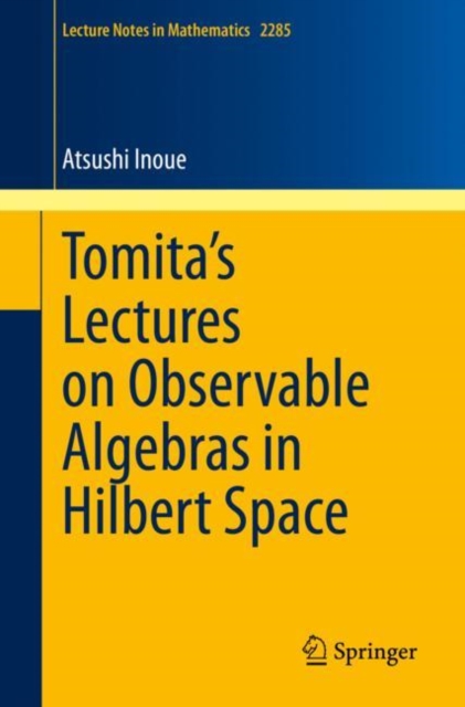 Tomita's Lectures on Observable Algebras in Hilbert Space, EPUB eBook
