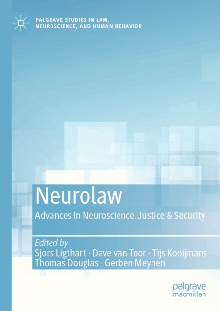 Neurolaw : Advances in Neuroscience, Justice & Security, EPUB eBook