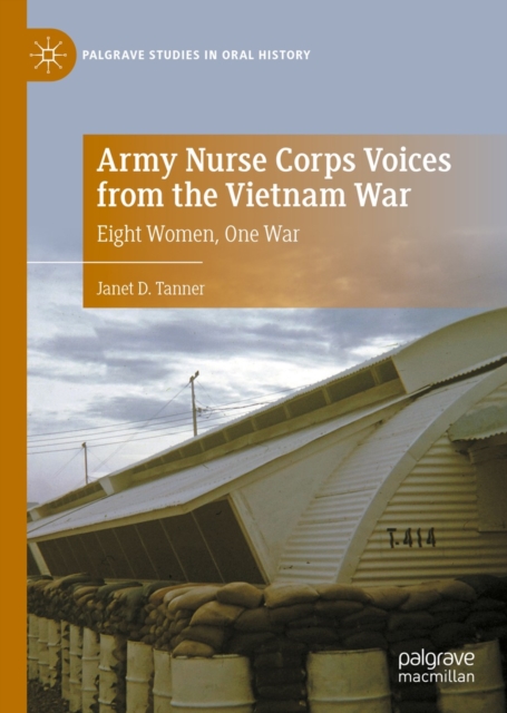 Army Nurse Corps Voices from the Vietnam War : Eight Women, One War, EPUB eBook