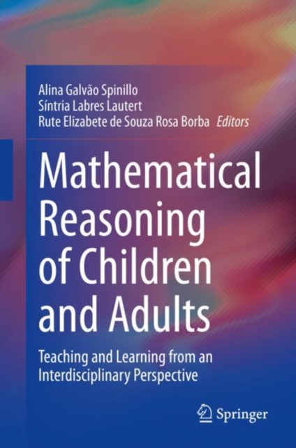 Mathematical Reasoning of Children and Adults : Teaching and Learning from an Interdisciplinary Perspective, EPUB eBook