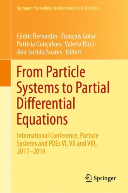 From Particle Systems to Partial Differential Equations : International Conference, Particle Systems and PDEs VI, VII and VIII, 2017-2019, EPUB eBook