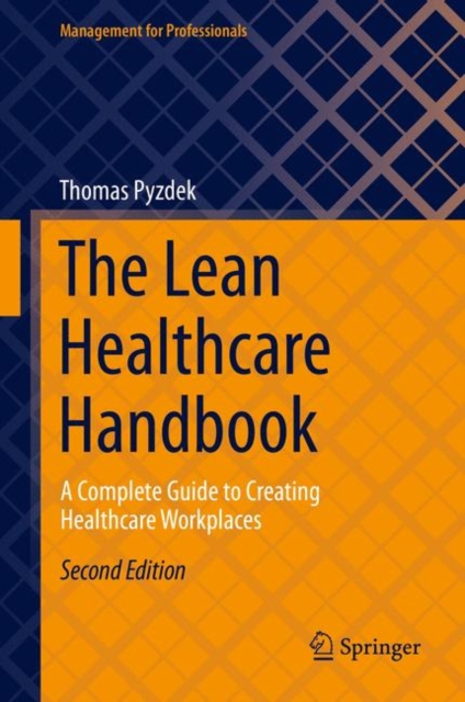 The Lean Healthcare Handbook : A Complete Guide to Creating Healthcare Workplaces, EPUB eBook