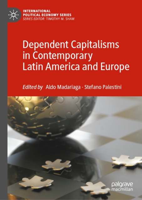 Dependent Capitalisms in Contemporary Latin America and Europe, EPUB eBook