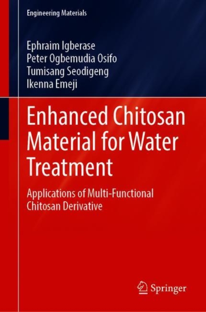 Enhanced Chitosan Material for Water Treatment : Applications of Multi-Functional Chitosan Derivative, EPUB eBook