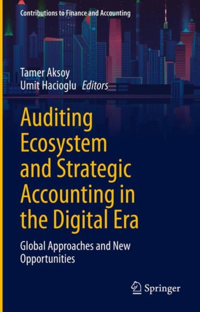 Auditing Ecosystem and Strategic Accounting in the Digital Era : Global Approaches and New Opportunities, EPUB eBook